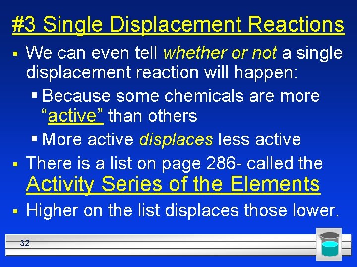 #3 Single Displacement Reactions § § We can even tell whether or not a