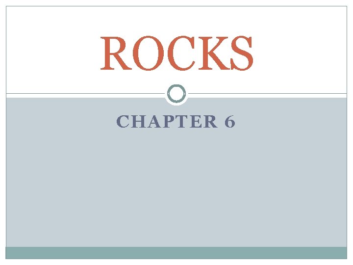 ROCKS CHAPTER 6 