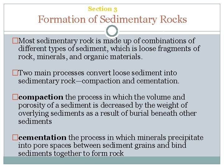 Chapter 6 Section 3 Sedimentary Rock Formation of Sedimentary Rocks �Most sedimentary rock is