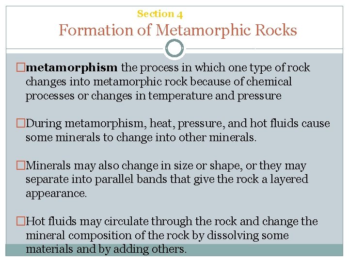 Chapter 6 Section 4 Metamorphic Rock Formation of Metamorphic Rocks �metamorphism the process in