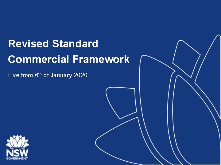 Revised Standard Commercial Framework Live from 6 th of January 2020 1 