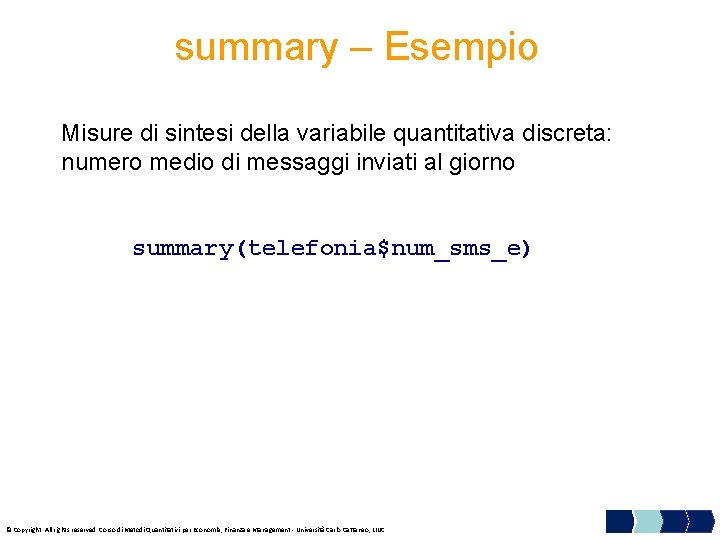 summary – Esempio Misure di sintesi della variabile quantitativa discreta: numero medio di messaggi