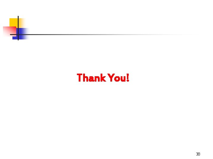 Thank You! 38 Thank You! 38