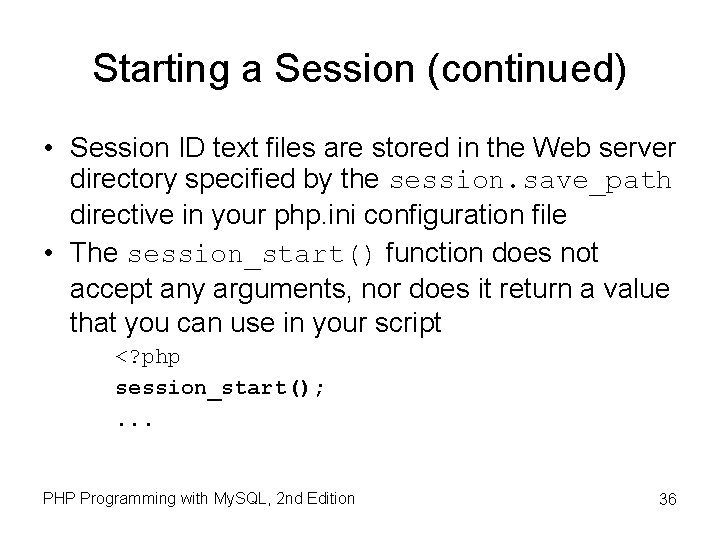 Starting a Session (continued) • Session ID text files are stored in the Web Starting a Session (continued) • Session ID text files are stored in the Web