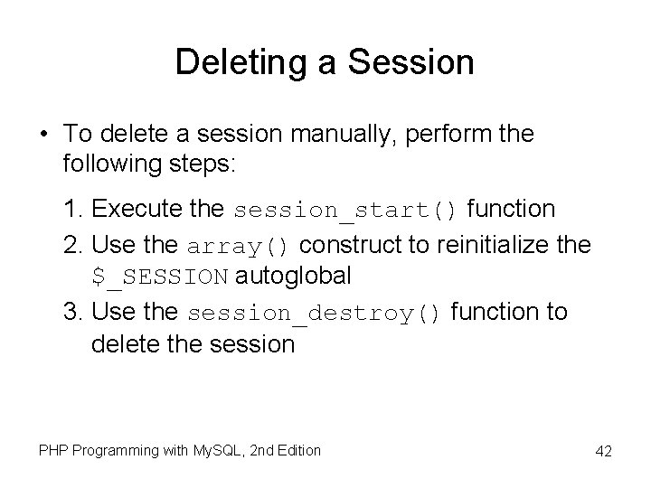 Deleting a Session • To delete a session manually, perform the following steps: 1. Deleting a Session • To delete a session manually, perform the following steps: 1.