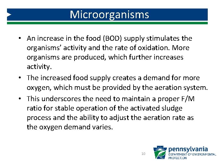 Microorganisms • An increase in the food (BOD) supply stimulates the organisms’ activity and Microorganisms • An increase in the food (BOD) supply stimulates the organisms’ activity and