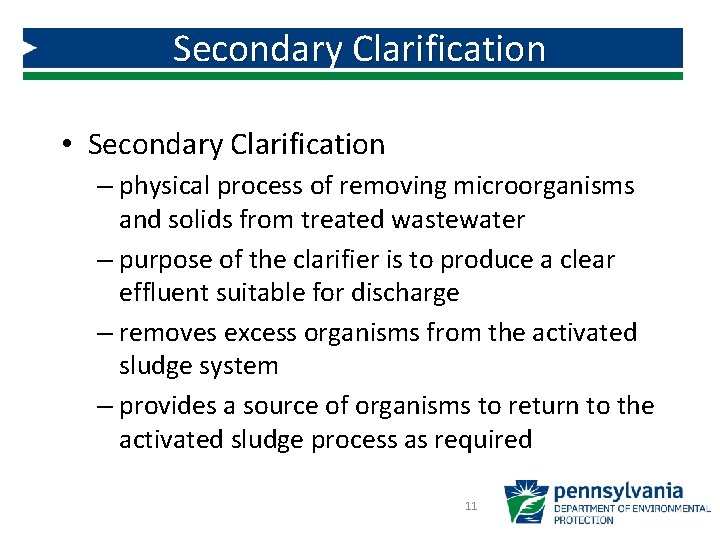 Secondary Clarification • Secondary Clarification – physical process of removing microorganisms and solids from Secondary Clarification • Secondary Clarification – physical process of removing microorganisms and solids from