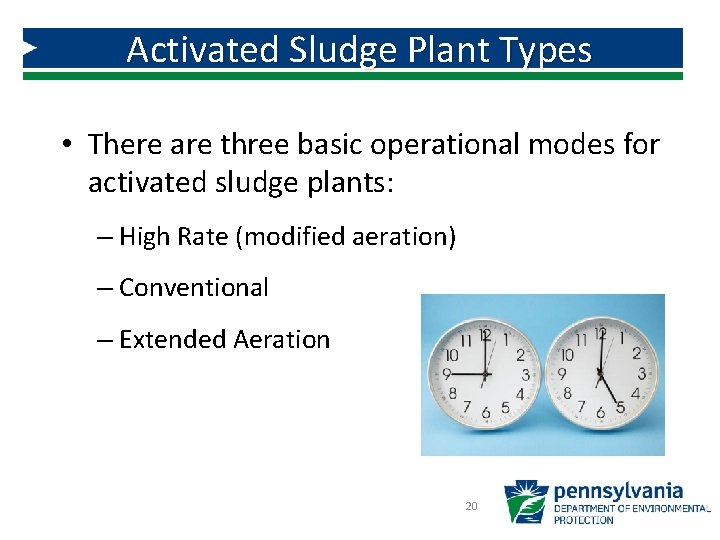 Activated Sludge Plant Types • There are three basic operational modes for activated sludge Activated Sludge Plant Types • There are three basic operational modes for activated sludge