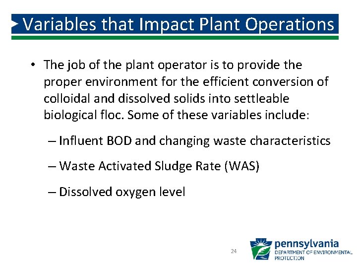 Variables that Impact Plant Operations • The job of the plant operator is to Variables that Impact Plant Operations • The job of the plant operator is to