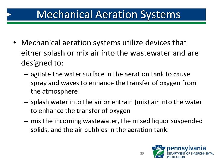 Mechanical Aeration Systems • Mechanical aeration systems utilize devices that either splash or mix Mechanical Aeration Systems • Mechanical aeration systems utilize devices that either splash or mix