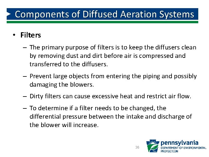 Components of Diffused Aeration Systems • Filters – The primary purpose of filters is Components of Diffused Aeration Systems • Filters – The primary purpose of filters is
