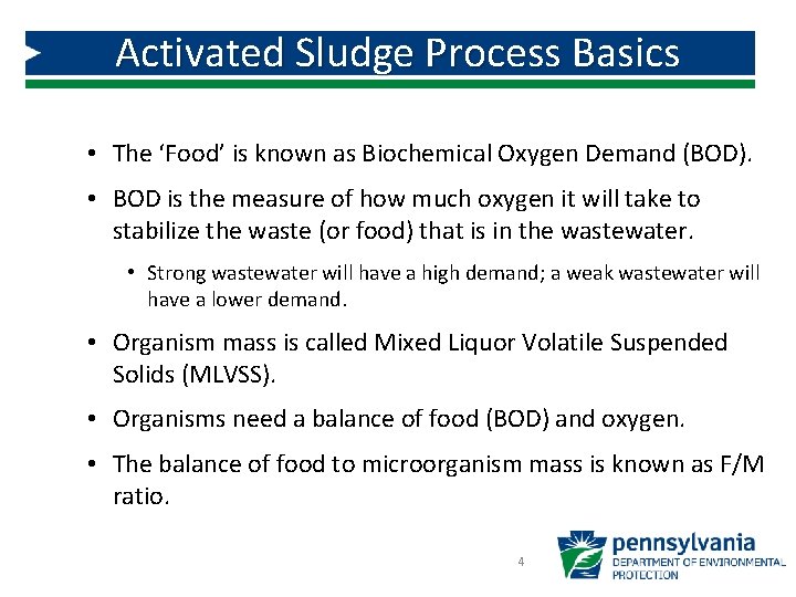 Activated Sludge Process Basics • The ‘Food’ is known as Biochemical Oxygen Demand (BOD). Activated Sludge Process Basics • The ‘Food’ is known as Biochemical Oxygen Demand (BOD).