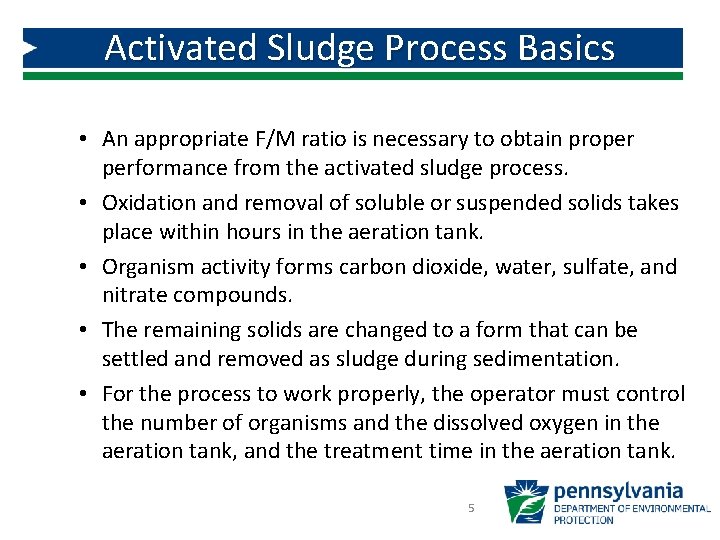 Activated Sludge Process Basics • An appropriate F/M ratio is necessary to obtain proper Activated Sludge Process Basics • An appropriate F/M ratio is necessary to obtain proper