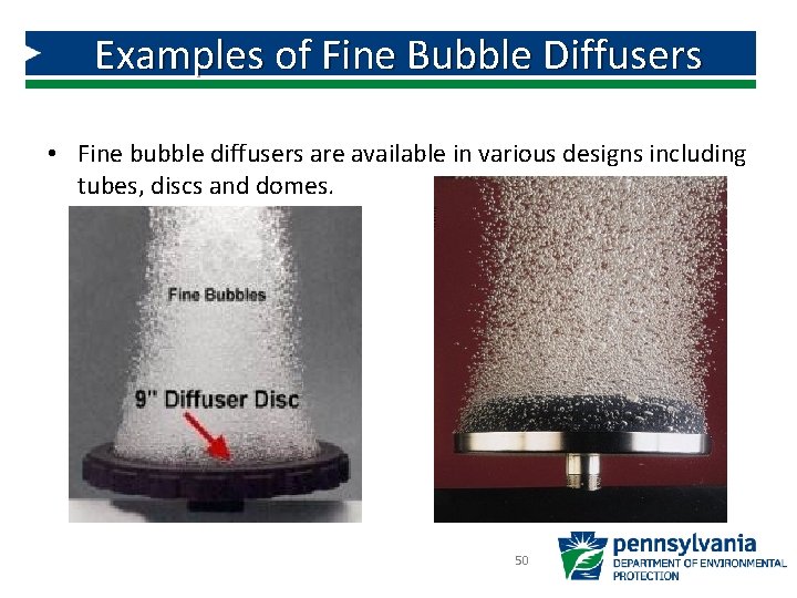 Examples of Fine Bubble Diffusers • Fine bubble diffusers are available in various designs Examples of Fine Bubble Diffusers • Fine bubble diffusers are available in various designs