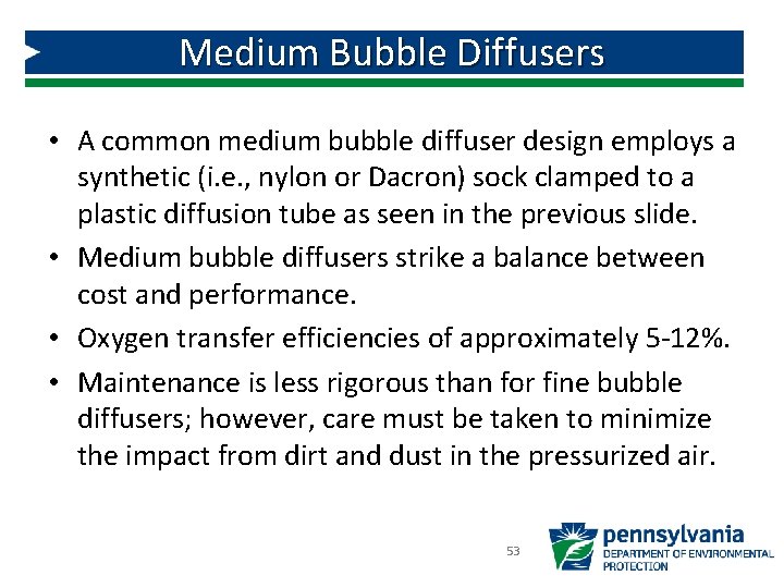 Medium Bubble Diffusers • A common medium bubble diffuser design employs a synthetic (i. Medium Bubble Diffusers • A common medium bubble diffuser design employs a synthetic (i.