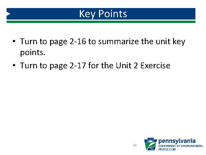 Key Points • Turn to page 2 -16 to summarize the unit key points. Key Points • Turn to page 2 -16 to summarize the unit key points.