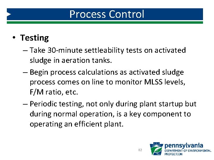 Process Control • Testing – Take 30 -minute settleability tests on activated sludge in Process Control • Testing – Take 30 -minute settleability tests on activated sludge in