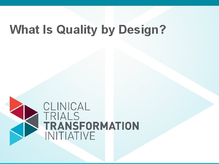 What Is Quality by Design? 
