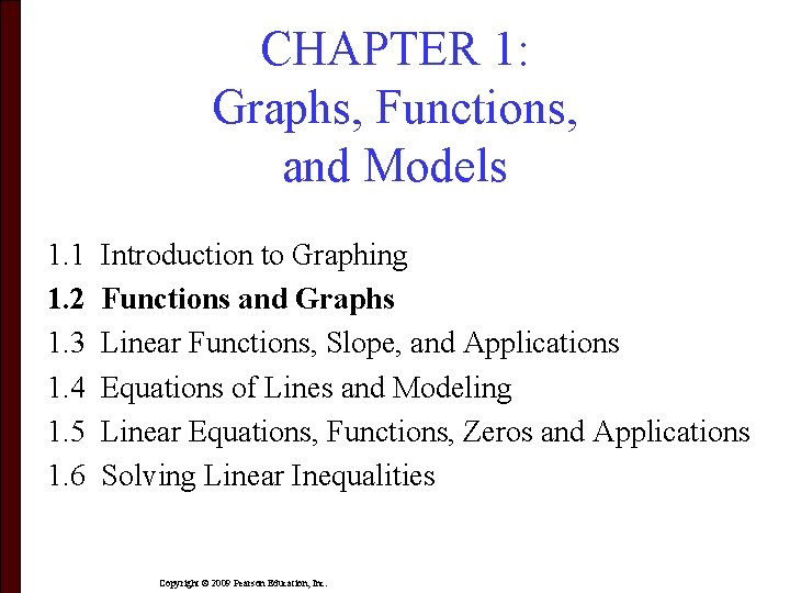 CHAPTER 1: Graphs, Functions, and Models 1. 1 1. 2 1. 3 1. 4