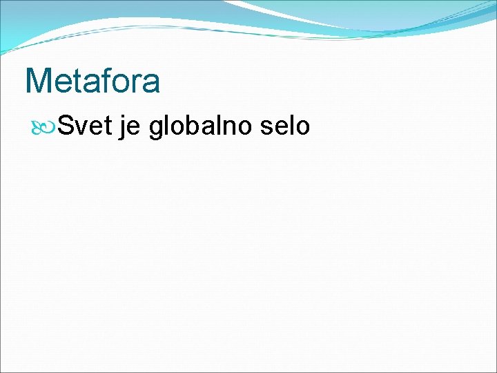 Metafora Svet je globalno selo 