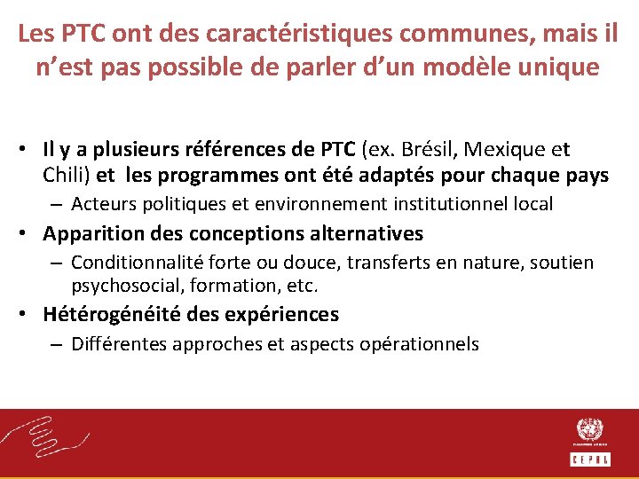 Les PTC ont des caractéristiques communes, mais il n’est pas possible de parler d’un