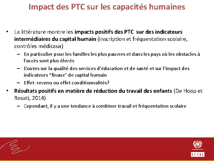 Impact des PTC sur les capacités humaines • La littérature montre les impacts positifs
