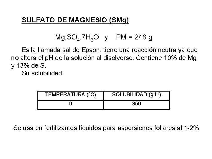 SULFATO DE MAGNESIO (SMg) Mg. SO 4. 7 H 2 O y PM =