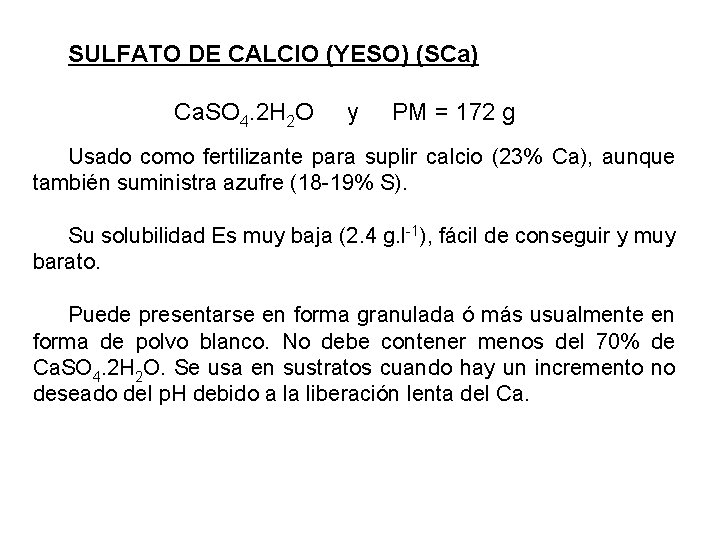 SULFATO DE CALCIO (YESO) (SCa) Ca. SO 4. 2 H 2 O y PM