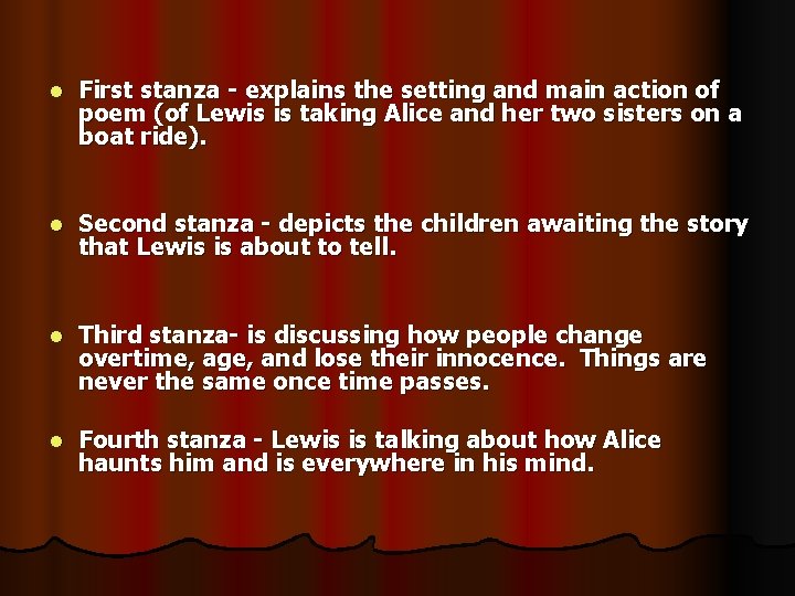 l First stanza - explains the setting and main action of poem (of Lewis