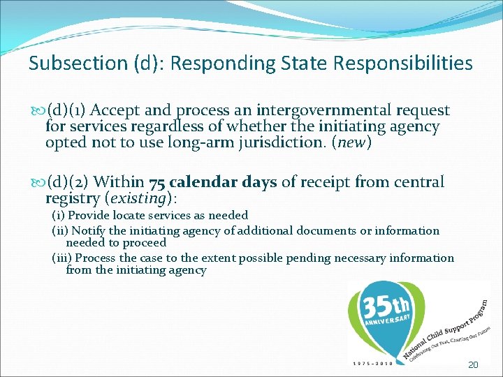 Subsection (d): Responding State Responsibilities (d)(1) Accept and process an intergovernmental request for services