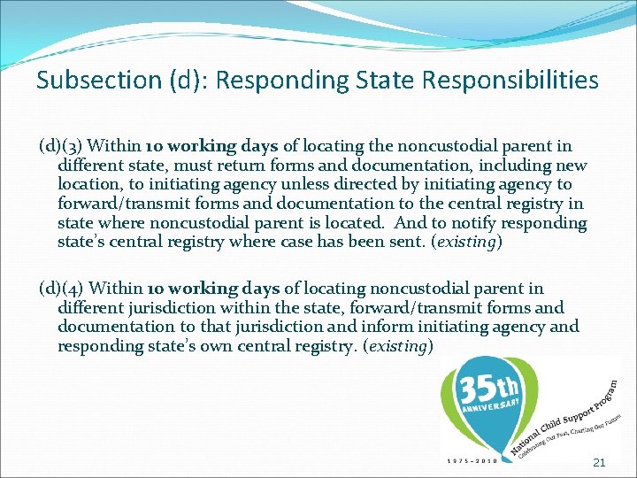 Subsection (d): Responding State Responsibilities (d)(3) Within 10 working days of locating the noncustodial