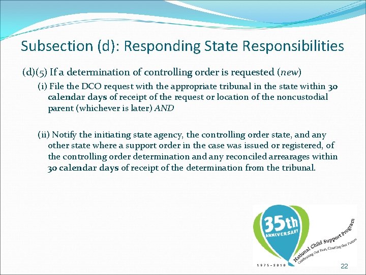 Subsection (d): Responding State Responsibilities (d)(5) If a determination of controlling order is requested