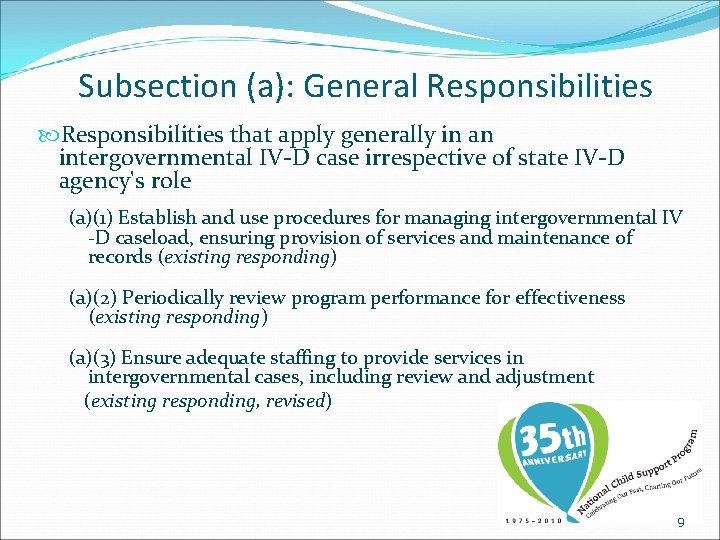 Subsection (a): General Responsibilities that apply generally in an intergovernmental IV-D case irrespective of