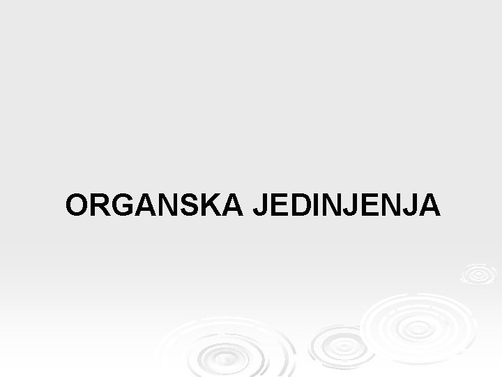 ORGANSKA JEDINJENJA 