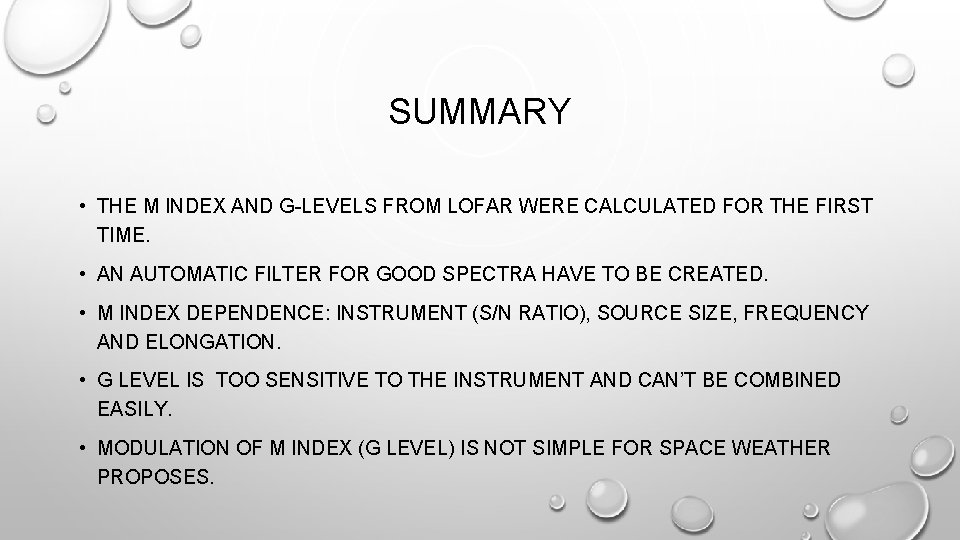 SUMMARY • THE M INDEX AND G-LEVELS FROM LOFAR WERE CALCULATED FOR THE FIRST