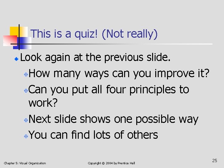 This is a quiz! (Not really) Look again at the previous slide. How many