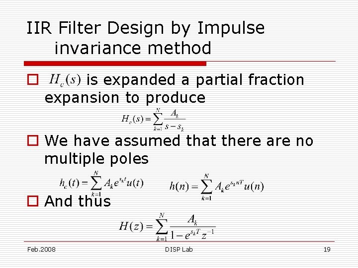 IIR Filter Design by Impulse invariance method o is expanded a partial fraction expansion