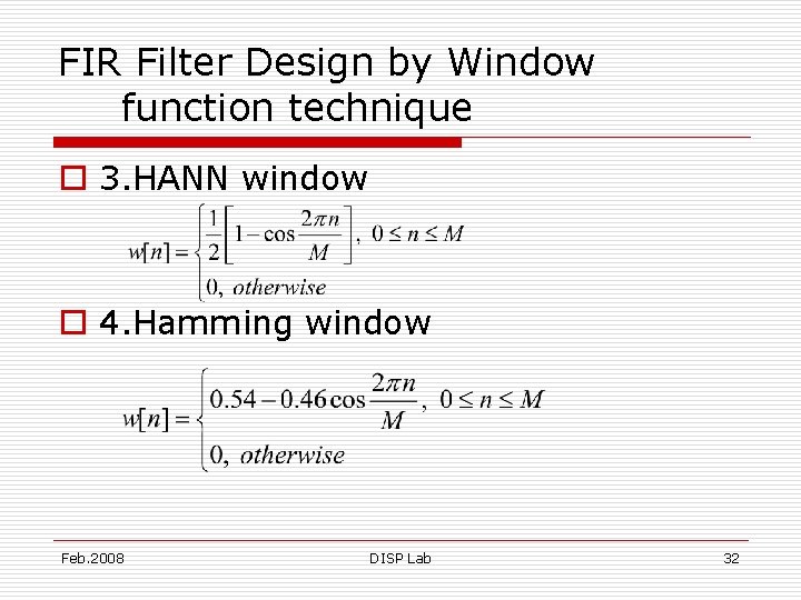 FIR Filter Design by Window function technique o 3. HANN window o 4. Hamming