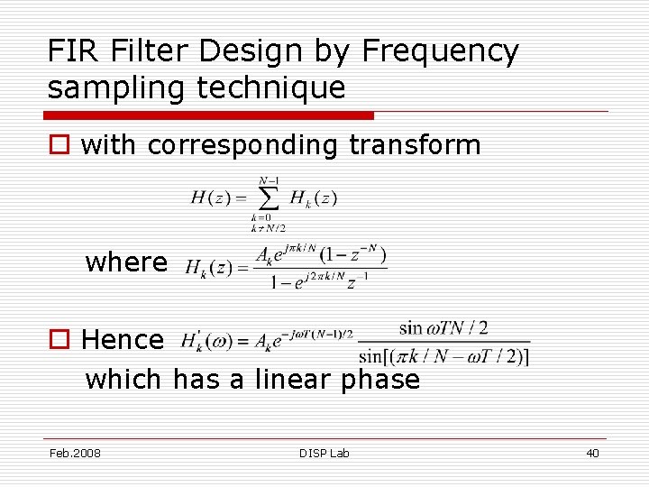 FIR Filter Design by Frequency sampling technique o with corresponding transform where o Hence