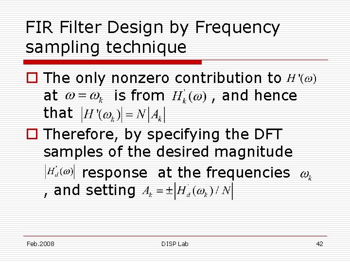 FIR Filter Design by Frequency sampling technique o The only nonzero contribution to at