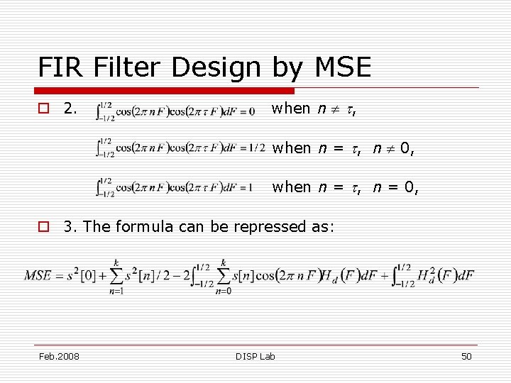 FIR Filter Design by MSE o 2. when n , when n = ,