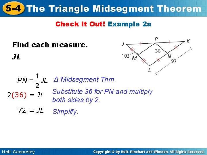 5 -4 The Triangle Midsegment Theorem Check It Out! Example 2 a Find each