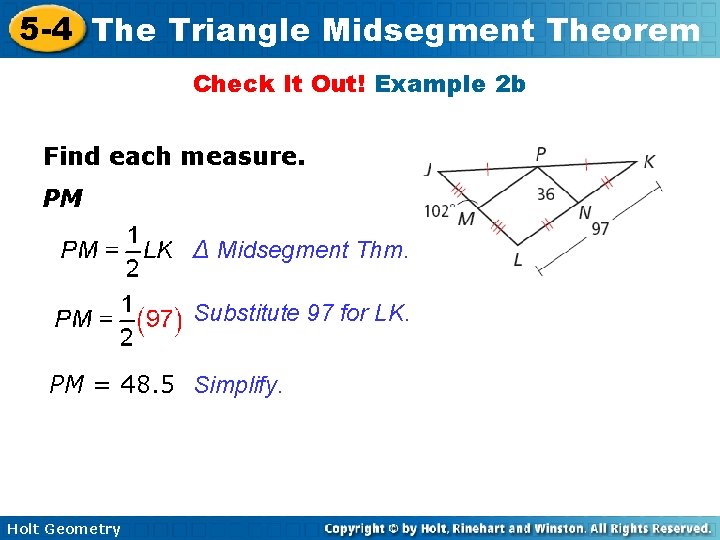 5 -4 The Triangle Midsegment Theorem Check It Out! Example 2 b Find each