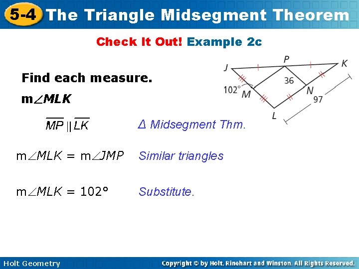 5 -4 The Triangle Midsegment Theorem Check It Out! Example 2 c Find each