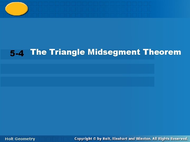 5 -4 The Triangle Midsegment Theorem Holt Geometry 