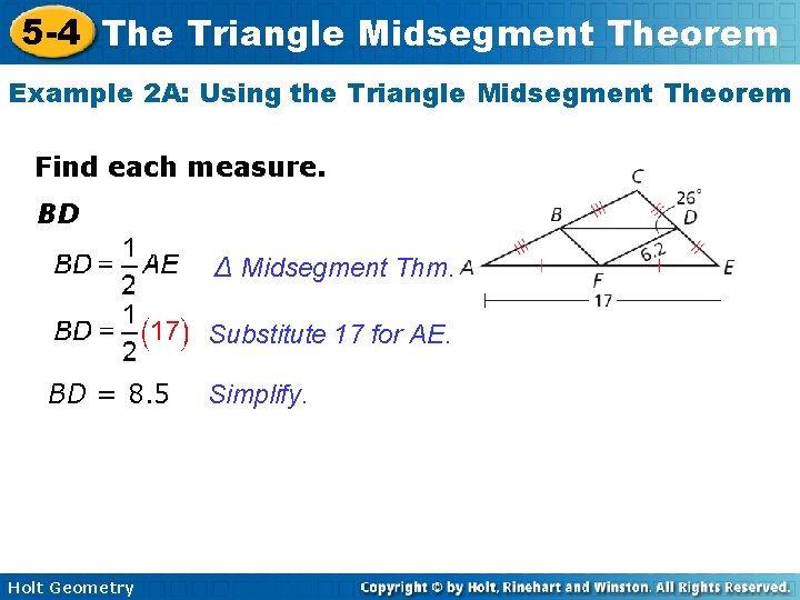 5 -4 The Triangle Midsegment Theorem Example 2 A: Using the Triangle Midsegment Theorem