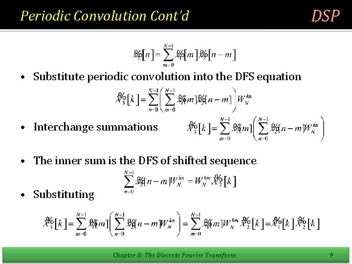 Periodic Convolution Cont’d DSP • Substitute periodic convolution into the DFS equation • Interchange