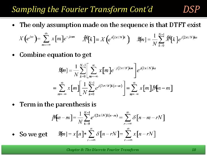 Sampling the Fourier Transform Cont’d DSP • The only assumption made on the sequence