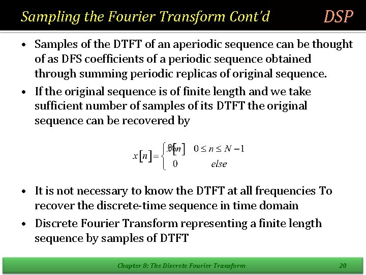 Sampling the Fourier Transform Cont’d DSP • Samples of the DTFT of an aperiodic