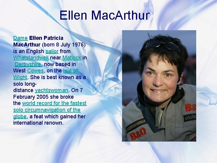 Ellen Mac. Arthur Dame Ellen Patricia Mac. Arthur (born 8 July 1976) is an